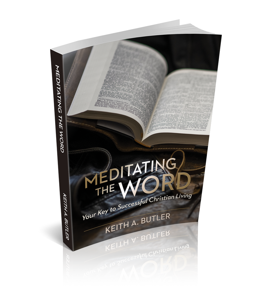 Meditating the Word (Your Key to Successful Christian Living)