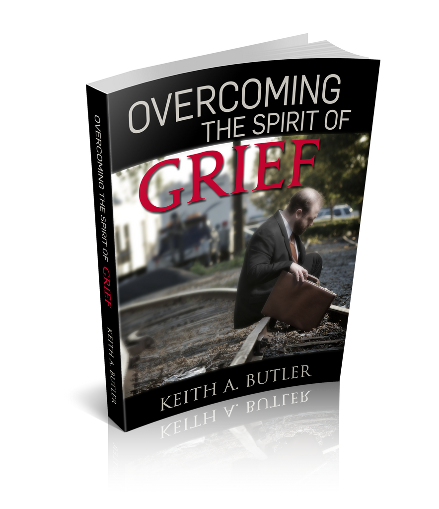 Overcoming The Spirit of Grief