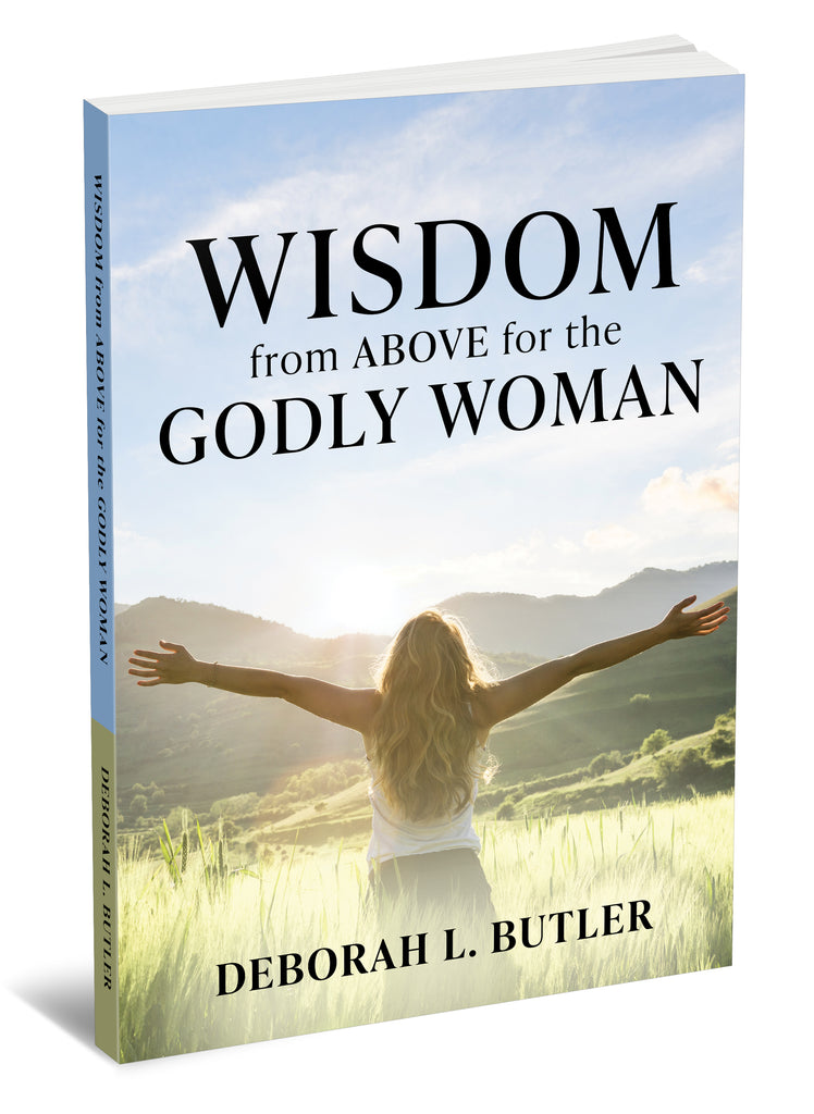 Wisdom from Above for the Godly Woman
