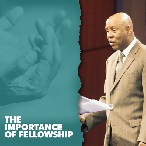 The Importance of Fellowship