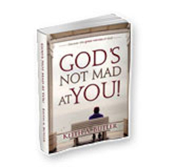 God's Not Mad At You