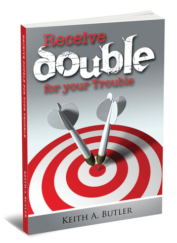 Receive Double For Your Trouble