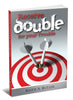Receive Double For Your Trouble