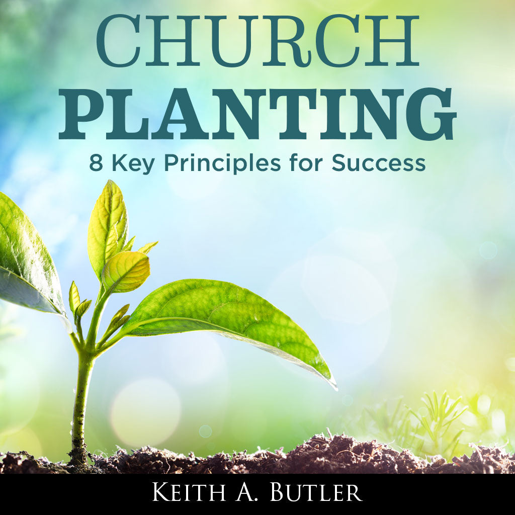 Church Planting: 8 Key Principles for Success