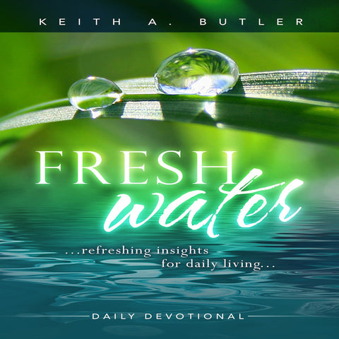 Fresh Water Daily Devotional