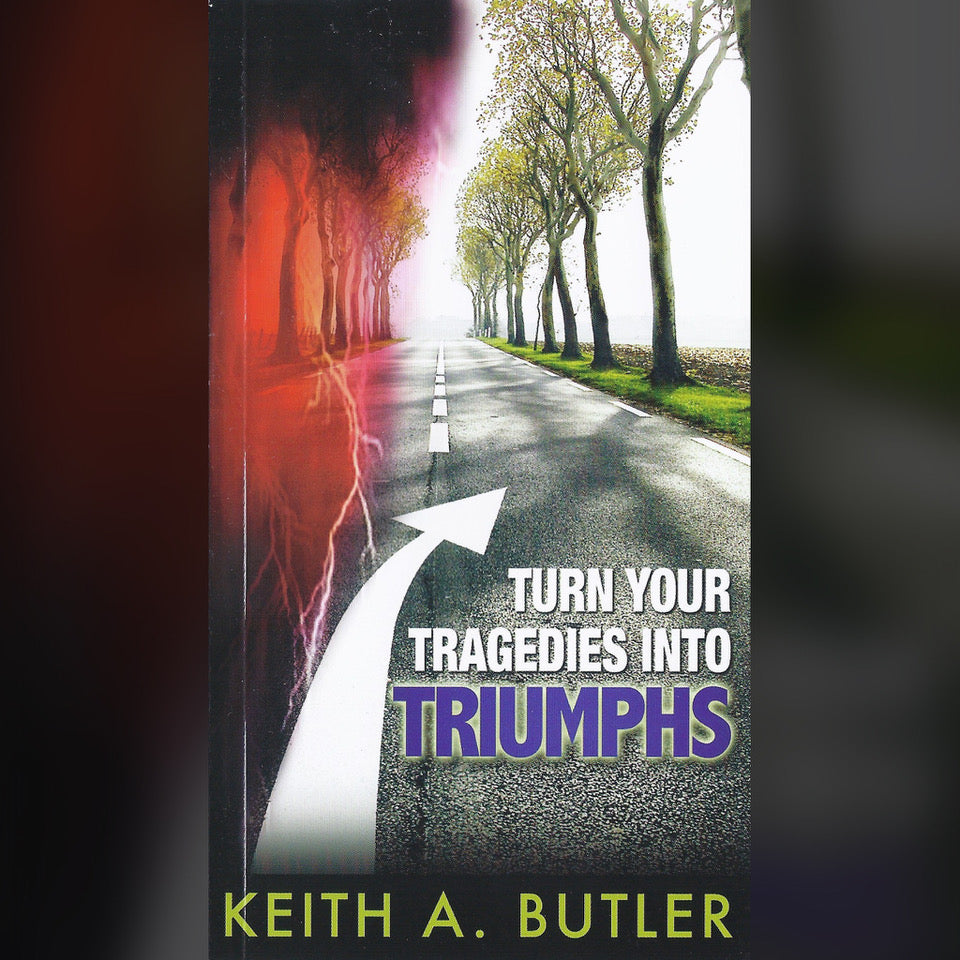 Turn Your Tragedies into Triumph
