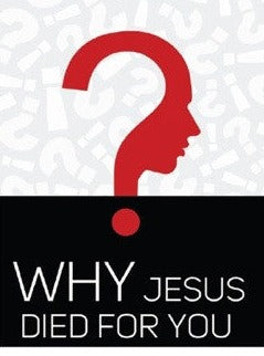 Why Jesus Died For You