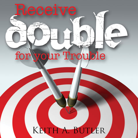 Receive Double For Your Trouble